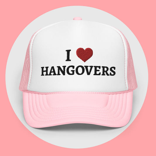 I Love Hangovers